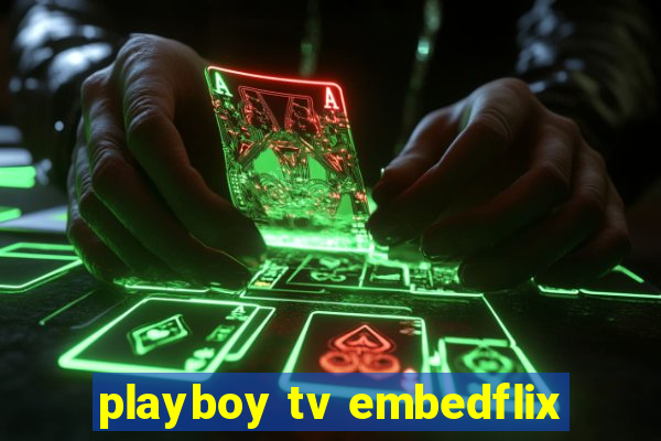 playboy tv embedflix